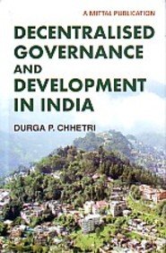 Stock image for Decentralised Governance and Development in India with special reference to Sikkim for sale by Yak and Yeti Books