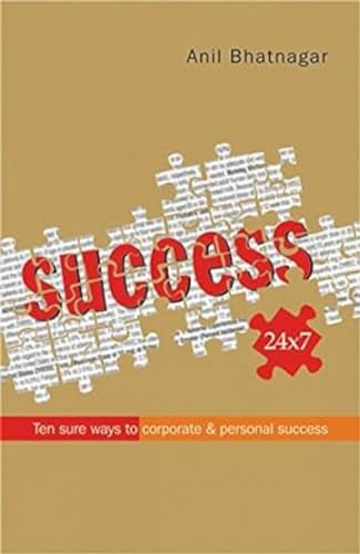 Success 24X7 (9788183280051) by Anil Bhatnagar