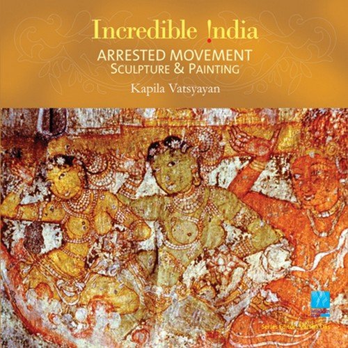 Beispielbild fr Arrested Movement: Sculpture & Painting (Incredible India) zum Verkauf von HPB-Ruby