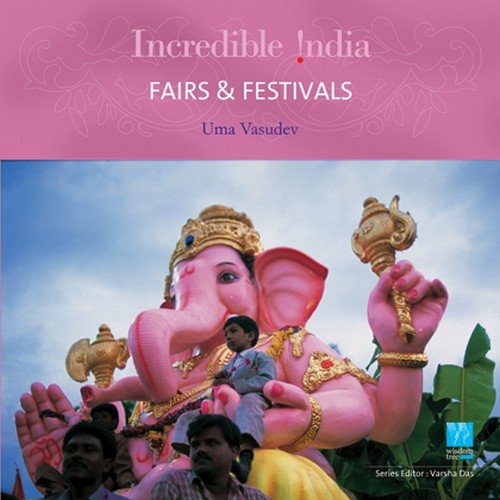 Beispielbild fr Fairs & Festivals (Incredible India) zum Verkauf von WorldofBooks