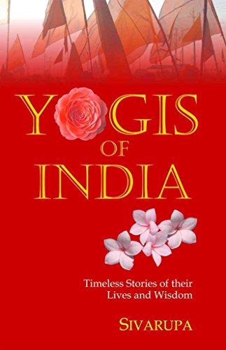 9788183282550: Yogis of India: Timeless Stories of Their Lives and Wisdom