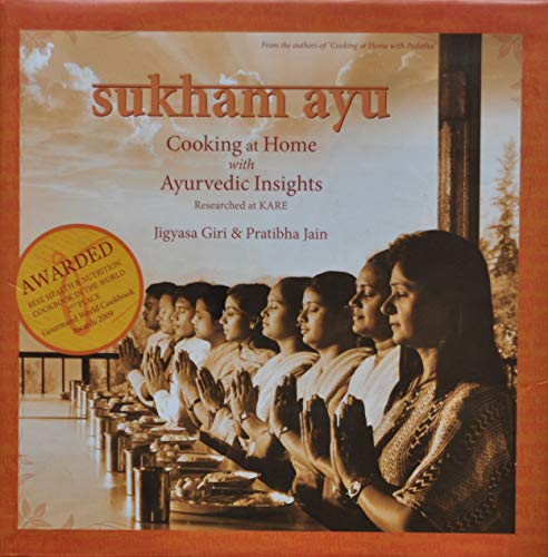 Beispielbild fr Sukham Ayu: Cooking at Home with Ayurvedic Insights: (Gourmand Winner - Best Health & Nutrition Cookbook in the World - Second Place) zum Verkauf von GF Books, Inc.