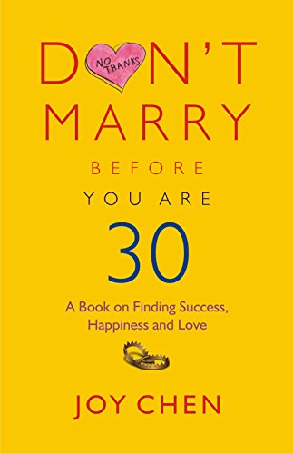 Stock image for Don't Marry Before You Are 30 : A Book on Finding Success, Happiness and Love for sale by Books Puddle