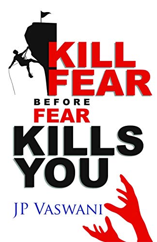 9788183284516: Kill Fear Before Fear Kills You