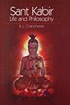 Stock image for Sant Kabir : Life and Philosophy for sale by Vedams eBooks (P) Ltd