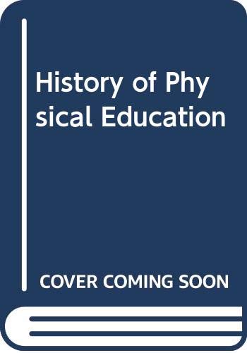 Stock image for History of Physical Education for sale by Vedams eBooks (P) Ltd