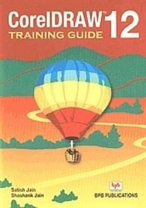 9788183331012: CorelDRAW 12 - Training Guide