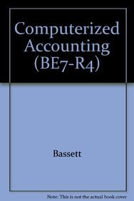 Computerized Accounting (BE7-R4) (9788183331050) by Bassett