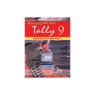 Stock image for Managing VAT with Tally 9 Covers VAT and CST with Tally 9 for sale by PBShop.store US