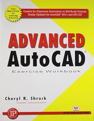 9788183333658: Advanced AutoCAD 2011: Exercise Book