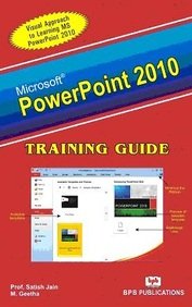 9788183334105: MS PowerPoint 2010 Training Guide