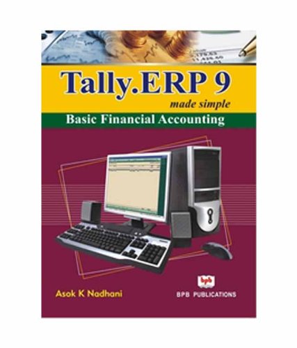 9788183334839: TALLY.ERP 9 MADE SIMPLE: BASIC FINANCIAL ACCOUNTING [Paperback] [Jan 01, 2017] BPB