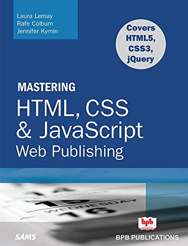 9788183335157: Mastering HTML, CSS Javascript Web Publishing
