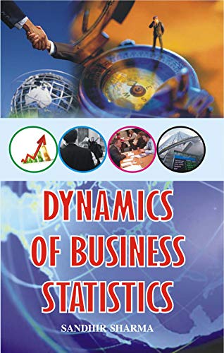 Dynamics Of Business Statistics (9788183340175) by Grewal