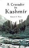 Imagen de archivo de A Crusader in Kashmir a la venta por Majestic Books