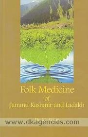 Folk medicine of Jammu Kashmir and Ladakh (9788183391023) by M.Akbar