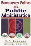 Stock image for Bureaucracy Politics and Public Administration for sale by dsmbooks