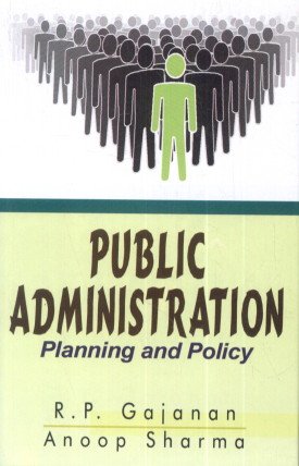 Stock image for Public Administration : Planning and Policy for sale by dsmbooks