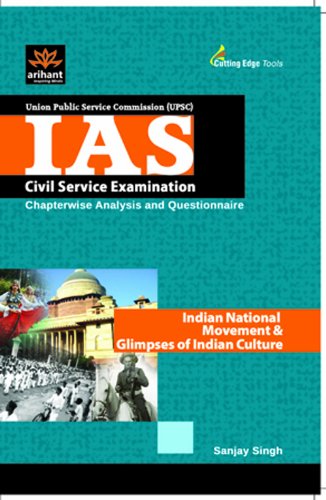 UPSC IAS Civil Service (Main) Examination Indian National Movement & Glimpses of Indian Culture