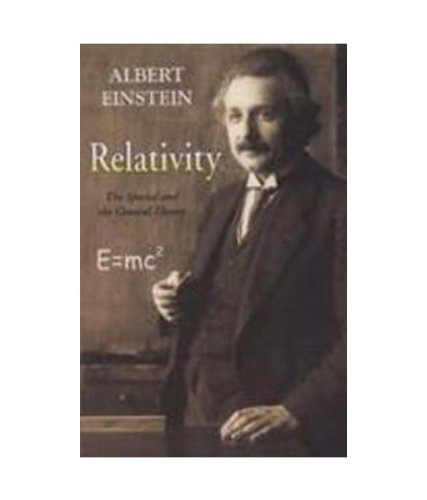 Relativity: The Special and the General Theory - Einstein, Albert