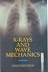 X-Rays and Wave Mechanics (9788183564175) by S. Singh