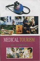 Medical Tourism (9788183568944) by Neil Thompson