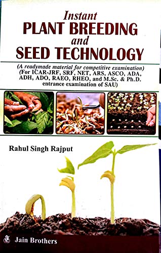 Beispielbild fr Instant Plant Breeding And Seed Technology For ICAR-JRF, SRF, NET, ARS, ASCO, ADA, ADH, ADO, RAEO, RHEO and M.Sc. & Ph.D., SAU Entrance Examination zum Verkauf von Books Puddle