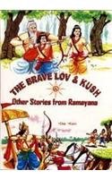 Imagen de archivo de The Brave Lov and Kush and Other Stories from Ramayana a la venta por Books Puddle
