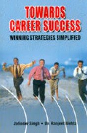 Stock image for Towards Career Success Winning Strategies Simplified for sale by Books Puddle