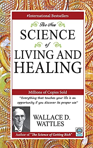 Imagen de archivo de The New Science of Living and Healing a la venta por GF Books, Inc.