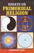 9788183700498: Essays on Primordial Religion