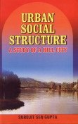9788183700504: Urban Social Structure: A Study of a Hill City