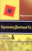Stock image for Rejuvenating Panchayati Raj : Ideology Indian State and Lessons from Periphery for sale by Vedams eBooks (P) Ltd