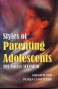 Stock image for Styles of Parenting Adolescents: The Indian Scenario for sale by dsmbooks