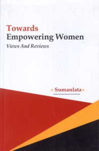 9788183702379: Towards Empowering Women: Views and Reviews