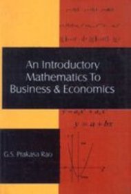 Beispielbild fr An Introductory Mathematics to Business and Economics zum Verkauf von Vedams eBooks (P) Ltd