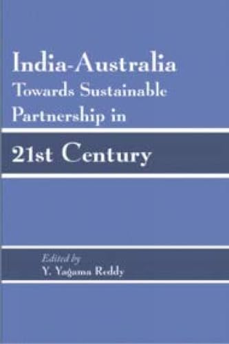 Beispielbild fr India Australia Towards Sustainable Partnership in 21st Century zum Verkauf von Blackwell's