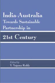 9788183703093: India-Australia Towars Sustainable Partnership in 21st Century