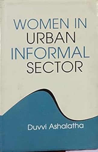 Stock image for Women in Urban Informal Sector for sale by Vedams eBooks (P) Ltd