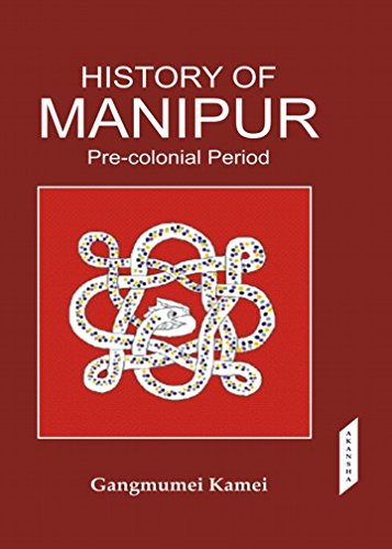 9788183704243: History of Manipur-Pre -Colonial Prriod (3rd Edition)