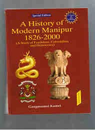 Stock image for A History of Modern Manipur (1826-2000) : Study of Feudalism, Colonialism and Democracy (3 Parts in one volume) for sale by Vedams eBooks (P) Ltd
