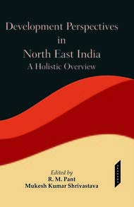 Stock image for Development Perspectives in North East India : A Holistic Overview for sale by Vedams eBooks (P) Ltd