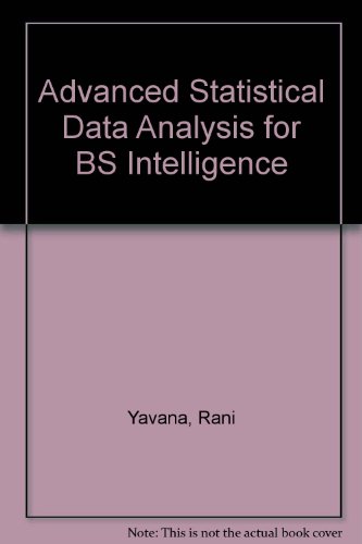 Beispielbild fr Advanced Statistical Data Analysis for Business Intellegence zum Verkauf von Majestic Books