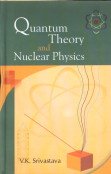 Stock image for Quantum Theory and Nuclear Physics for sale by Books Puddle