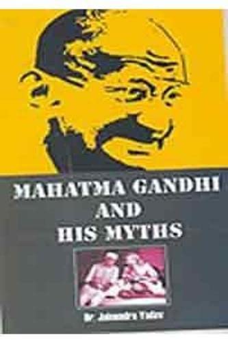 Stock image for Mahatma Gandhi and His Myths for sale by Books Puddle