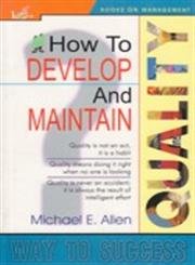 Beispielbild fr How to Develop and Maintain Quality zum Verkauf von WorldofBooks