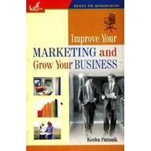 9788183821650: Improve Your Marketing and Grow Your Business