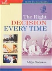 Imagen de archivo de The Right Decision Every Time a la venta por Books Puddle