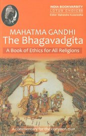 Beispielbild fr Mahatma Gandhi: The Bhagavad Gita - A Book of Ethics for All Religions zum Verkauf von Harbor Books LLC