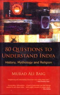 Beispielbild fr 80 Questions to Understand India: History, Mythology and Religion zum Verkauf von medimops